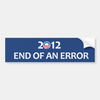 2012 End of an error Bumper Sticker