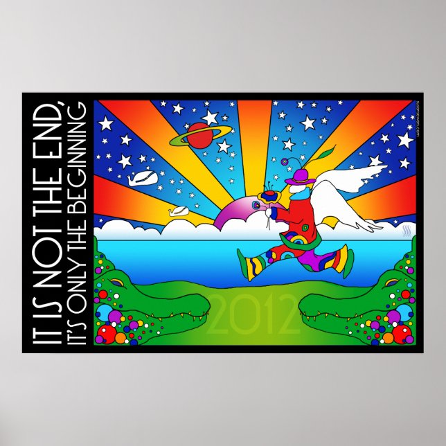 2012 It's Not the End, It's Only the Beginning Poster (Front)