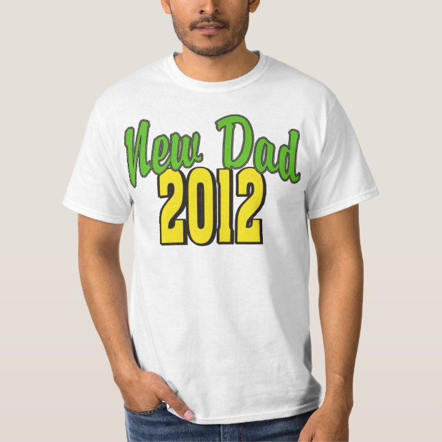 2012 New Dad T-Shirt (Front)