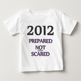 2012 Prepared Not Scared Baby T-Shirt
