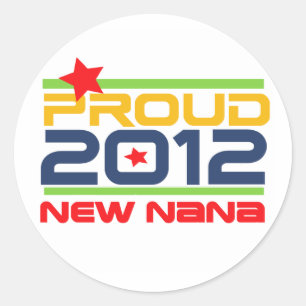 2012 Proud Nana T-shirts and Gifts Classic Round Sticker