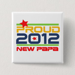 2012 Proud New Papa T-shirts and Gifts 15 Cm Square Badge
