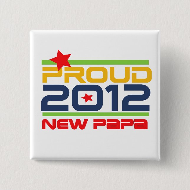 2012 Proud New Papa T-shirts and Gifts 15 Cm Square Badge (Front)