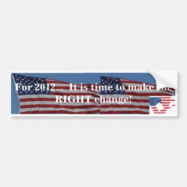 2012 RIGHT change Bumper Sticker (Front)
