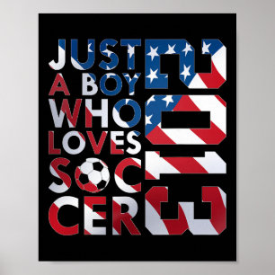 2013 Just A Boy Who Loves Soccer 13th Birthday  Poster