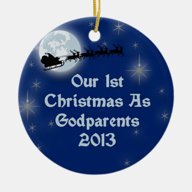 2013 Our 1st Christmas As Godparents Ceramic Tree Decoration (Front)