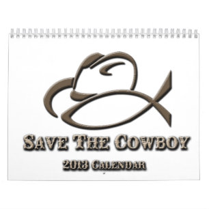 2013 Save The Cowboy Calendar