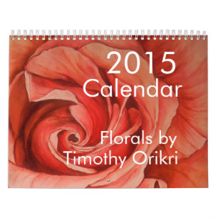 2015  Florals Calendar by Timothy Orikri