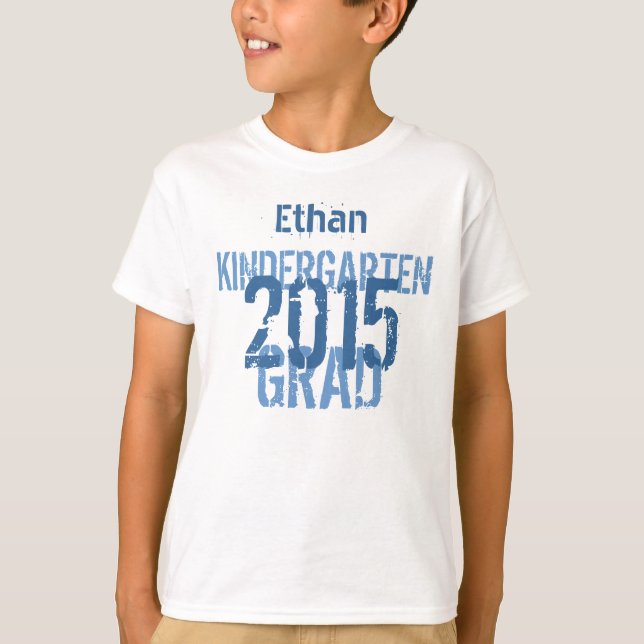 2015 or Any Year Kindergarten New Grad Custom V08 T-Shirt (Front)