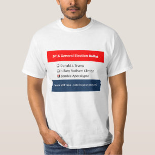 2016 General Election Ballot Trump Clinton Zombie T-Shirt