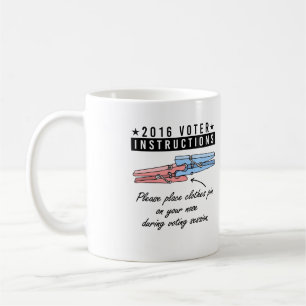 2016 VOTER INSTRUCTIONS - Place Clothespin on nose Coffee Mug