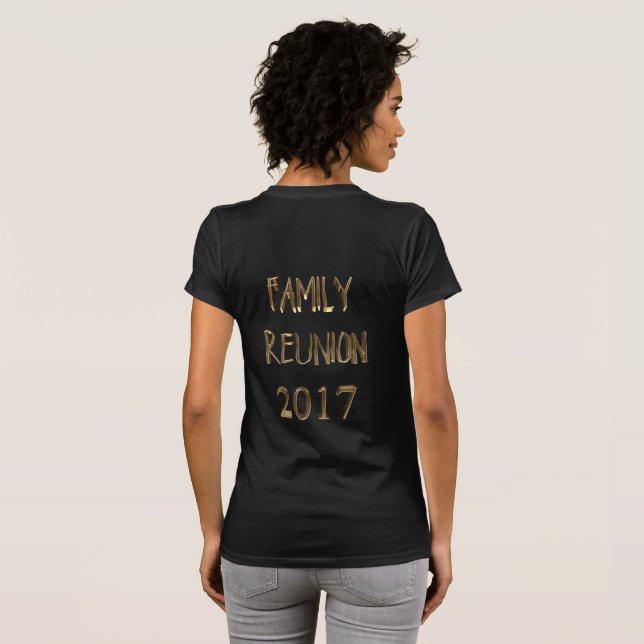 2017 Family Reunions Gold Typography Elegant T-Shirt (Back Full)