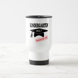 2017 Kindergarten Nailed It Travel Mug