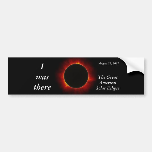 2017 Solar Eclipse “I was there” edition Bumper Sticker (Front)