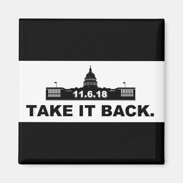 2018 Election  - Take It Back Magnet (Front)