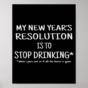 2018 Resolution Stop Drinking Funny New Year's Eve Poster