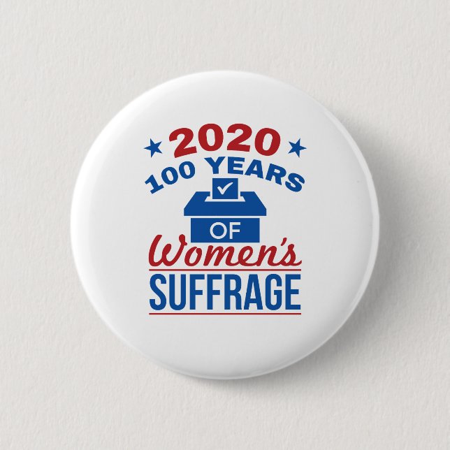 2020 100 Years Of Women's Suffrage 6 Cm Round Badge (Front)