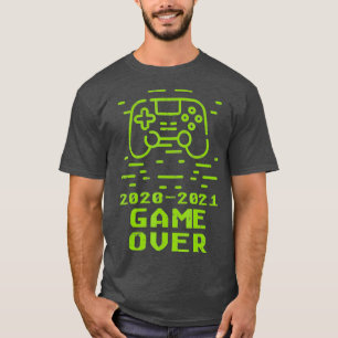 2020 2021 Game Over Controller Cool Video Gaming T-Shirt