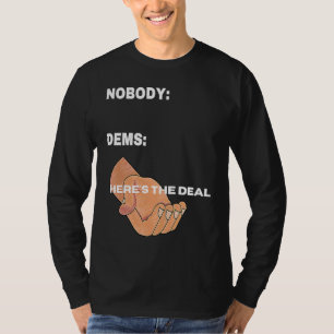 2020 CHOOSE MEMEMEE Hier ist der Deal from the deb T-Shirt