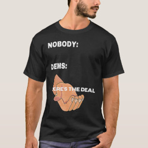 2020 CHOOSE MEMEMEE Hier ist der Deal from the deb T-Shirt