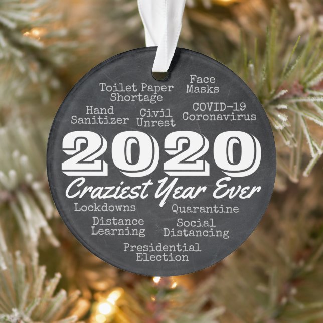 2020 Craziest Year Ever Coronavirus COVID-19 Ornament (Tree)