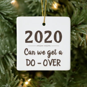 2020 Do Over Funny Saying Typography Covid Ceramic Ornament