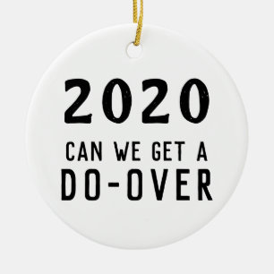 2020 Do over Typography Sarcastic Funny Holiday Ceramic Tree Decoration