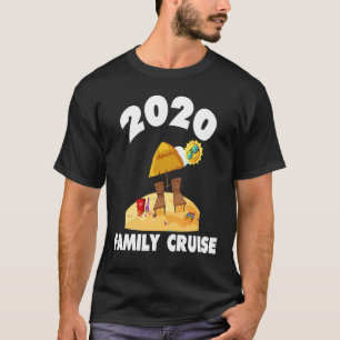 2020 Family Cruise Ultimate Spring Summer Break T-Shirt