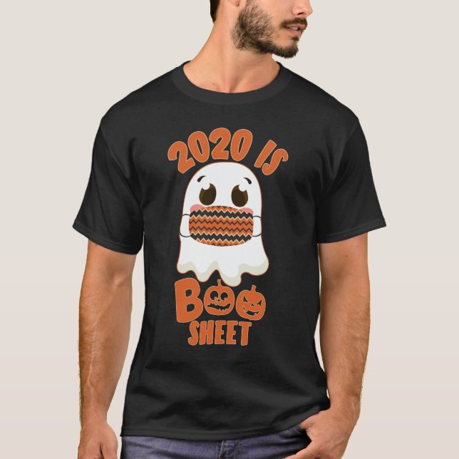 2020 is Boo Sheet Funny Ghost in Mask Halloween T-Shirt (Front)