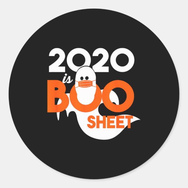 2020 is boo sheet ghost halloween  classic round sticker (Front)