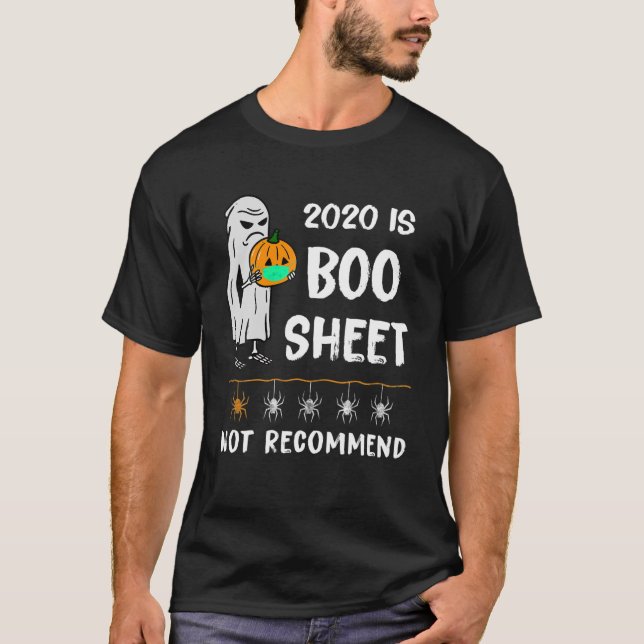 2020 Is Boo Sheet Ghost Mask Funny T-Shirt (Front)