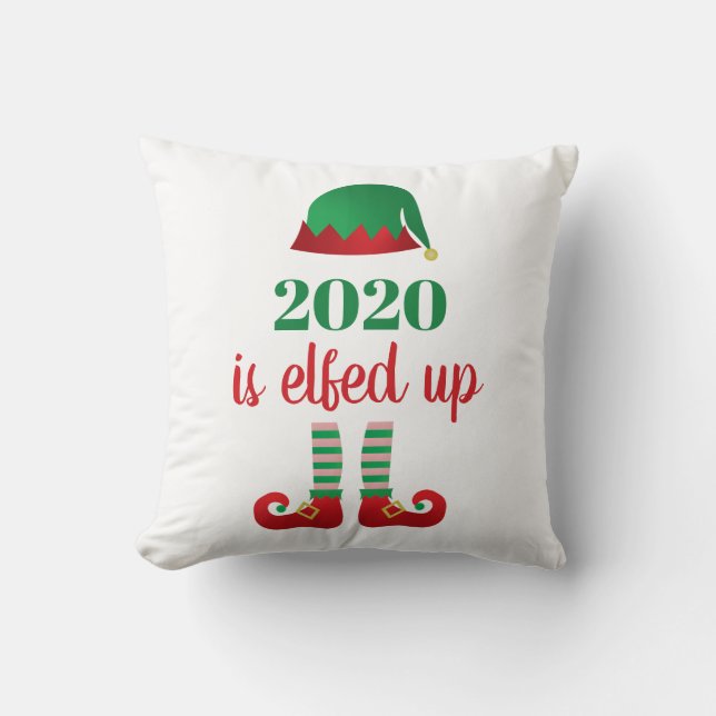 2020 Is Elfed Up Funny Christmas Quarantine Saying Cushion (Front)