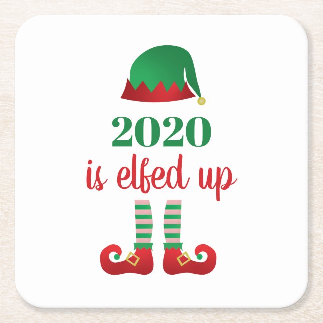 2020 Is Elfed Up Funny Christmas Saying Square Paper Coaster (Front)