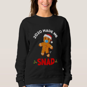 2020 Made Me Snap  Christmas Holiday Gingerbread M Sweatshirt