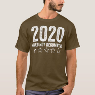 2020 One Rating Very Bad Would Not Recommend T-Shirt