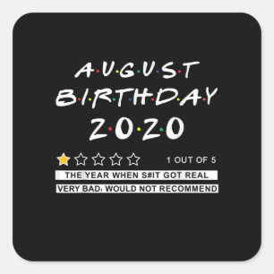 2020 Review August Birthday Very Bad Square Sticker