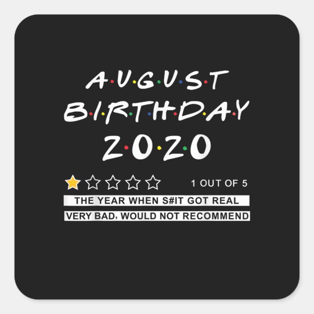 2020 Review August Birthday Very Bad Square Sticker (Front)