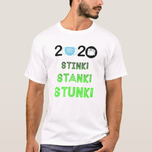 2020 Stink Stank Stunk Funny Quarantine Ugly Chris T-Shirt