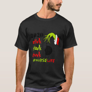 2020 Stink Stank Stunk Nurse Life Christmas 2020 T-Shirt
