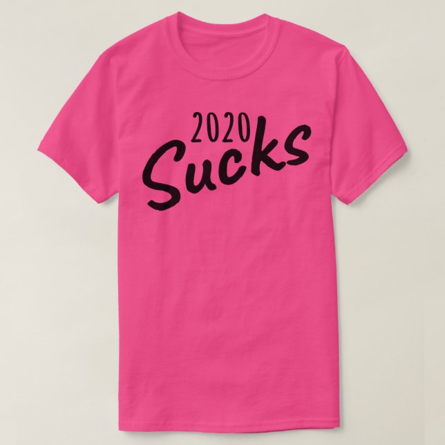 2020 Sucks T-Shirt (Design Front)