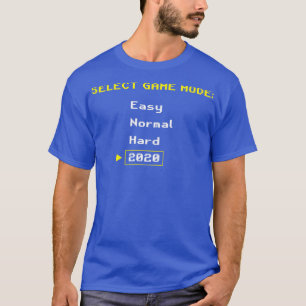 2020 Video Game Difficulty T-Shirt