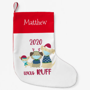 2020 Was Ruff Funny Dogs Covid Small Christmas Stocking