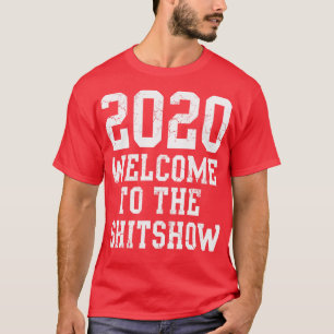 2020 Welcome To The Shitshow Covid T-Shirt
