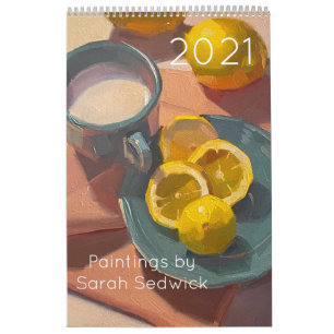 2021 Calendar: Paintings by Sarah Sedwick Calendar
