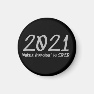 2021 Hindsight is 2020 Magnet