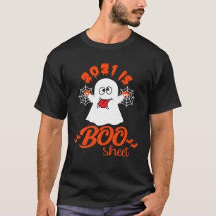 2021 Is Boo Sheet Cute Gosh Funny Halloween T-Shirt