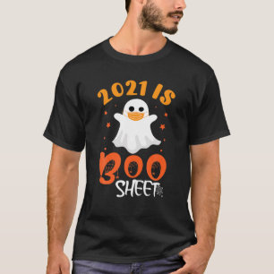 2021 Is Boo Sheet Funny Ghost Sarcasm Saying Hallo T-Shirt