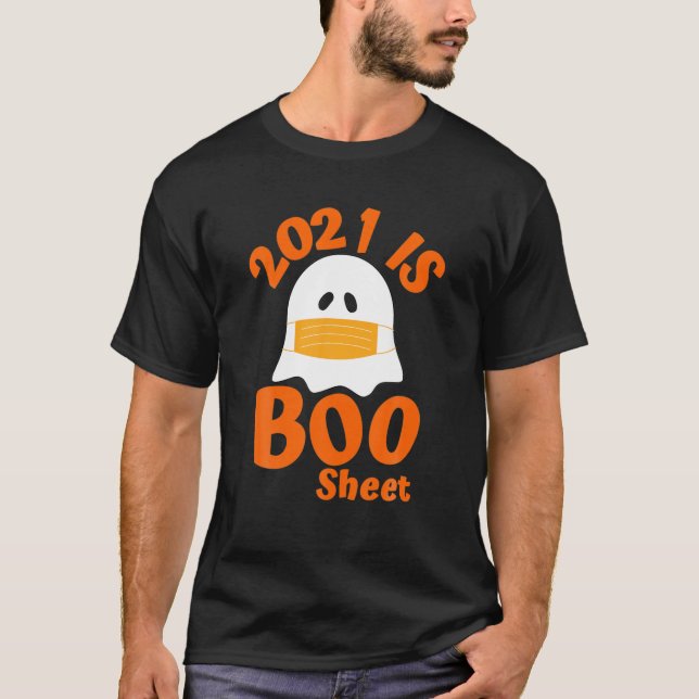 2021 Is Boo Sheet Ghost Halloween Costumes Party M T-Shirt (Front)