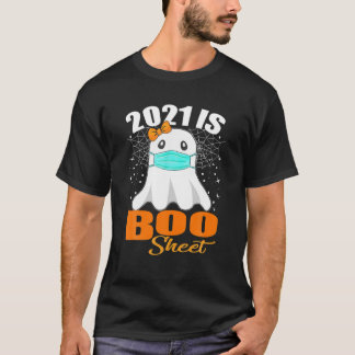 2021 Is Boo Sheet Ghost T-Shirt