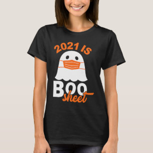 2021 Is Boo Sheet Halloween Ghost Wear Mask T-Shirt